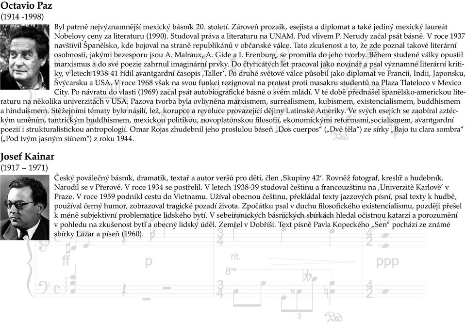 Tato zkušenost a to, že zde poznal takové literární osobnosti, jakými bezesporu jsou A. Malraux, A. Gide a I. Erenburg, se promítla do jeho tvorby.