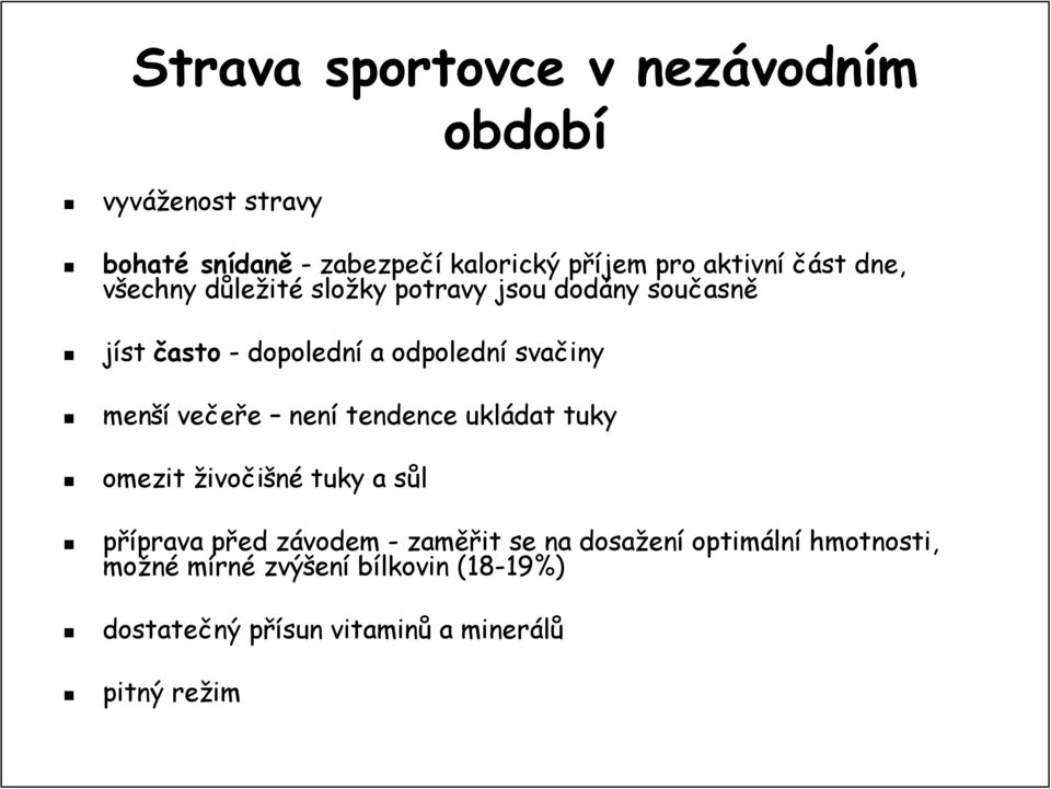 večeře není tendence ukládat tuky omezit živočišné tuky a sůl s příprava prava před p závodem z - zaměř ěřit se na dosažen