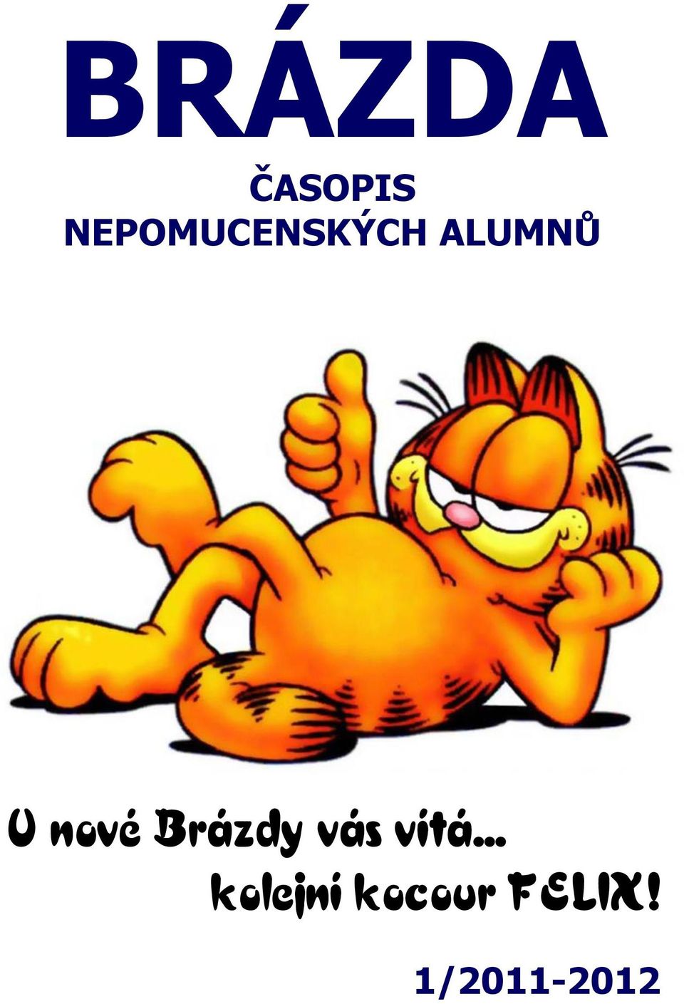 nové Brázdy vás vítá.