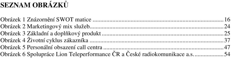 ..24 Obrázek 3 Základní a doplňkový produkt.