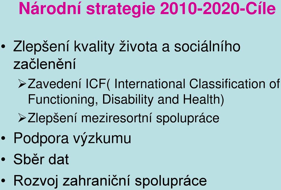 Classification of Functioning, Disability and Health)