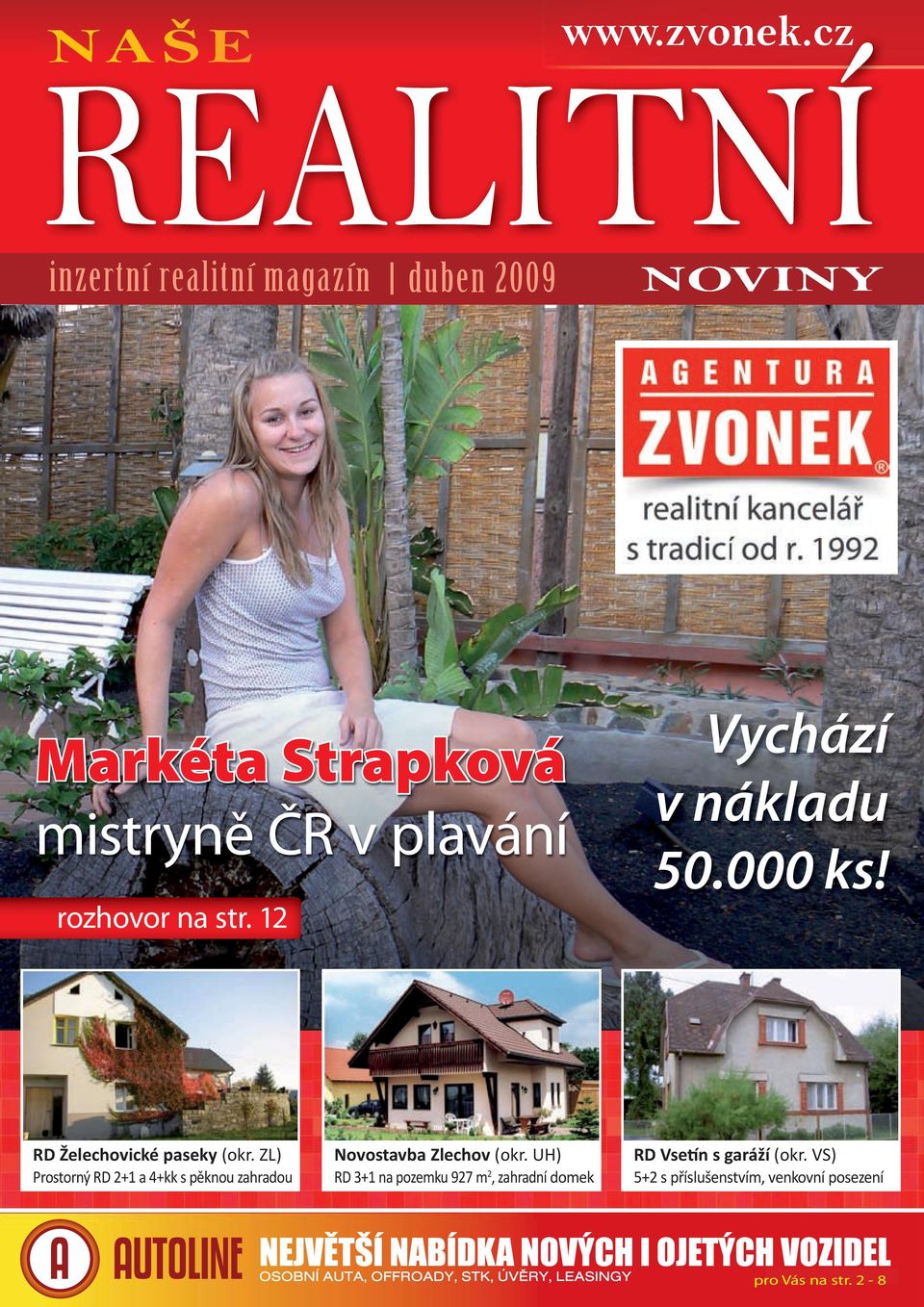 plavání rozhovor na str. 12 Vychází v nákladu 50.000 ks! RD Želechovické paseky (okr.