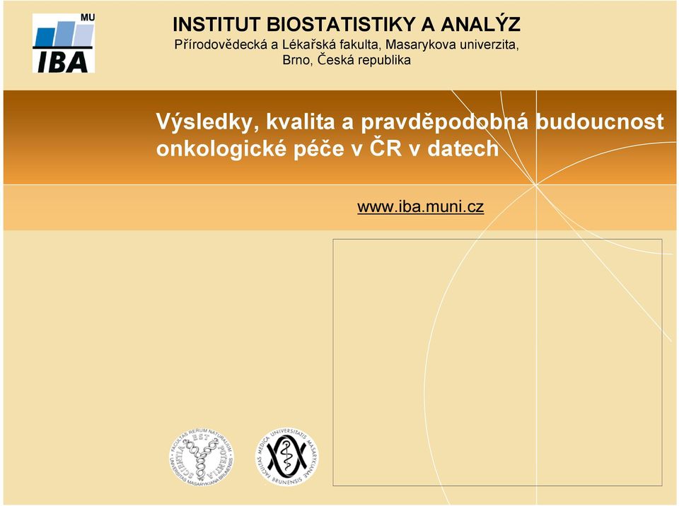 Česká republika Výsledky, kvalita a pravděpodobná