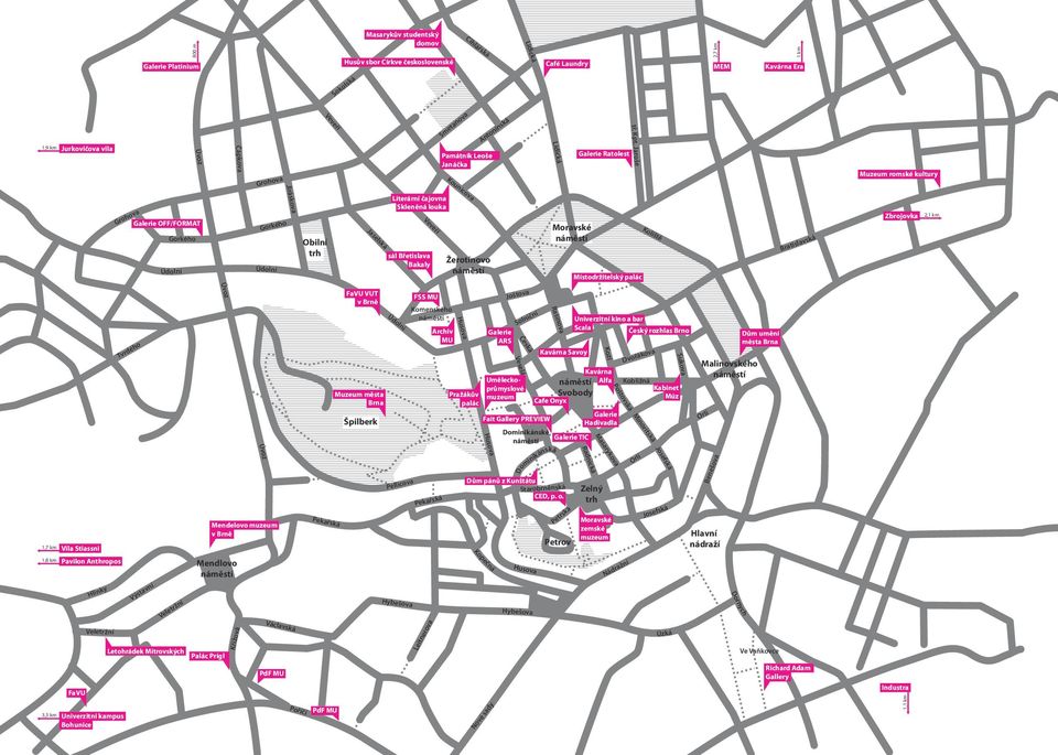 Mitrovských Palác Prígl Čápkova Grohova Údolní Úvoz Gorkého Mendelovo muzeum v Brně Křížová Václavská PdF MU Jiráskova Poříčí Obilní trh Veveří Pekařská PdF MU Jaselská FaVU VUT v Brně Muzeum města