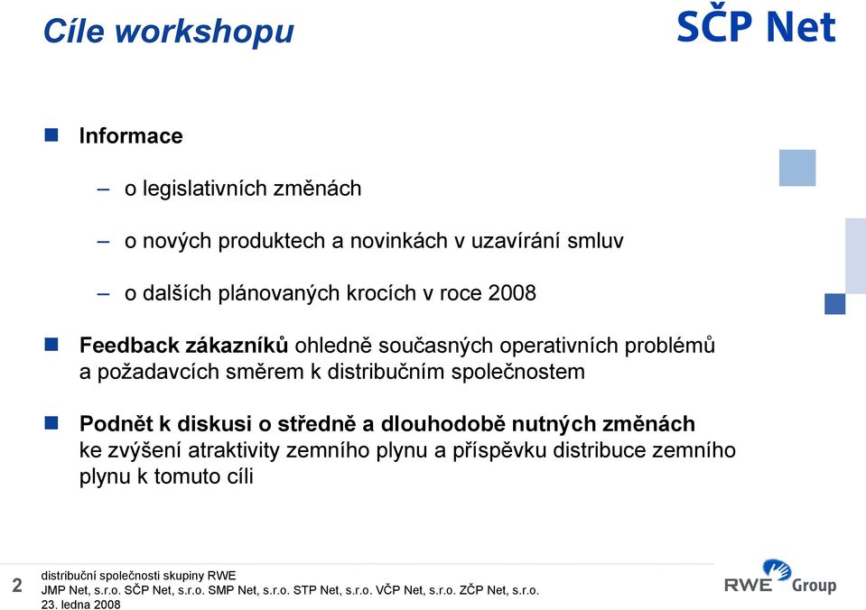 problémů a požadavcích směrem k distribučním společnostem Podnět k diskusi o středně a dlouhodobě