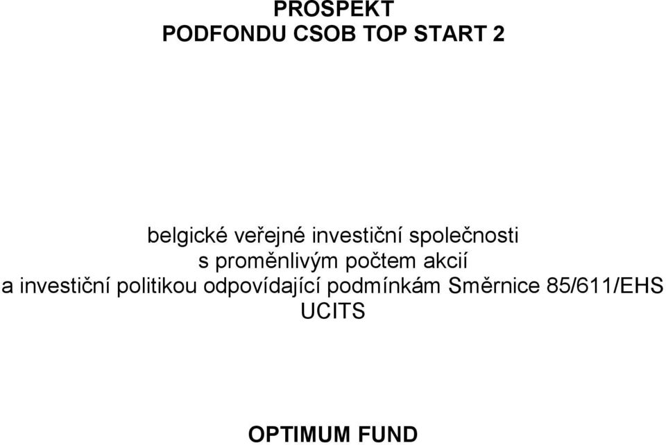 počtem akcií a investiční politikou