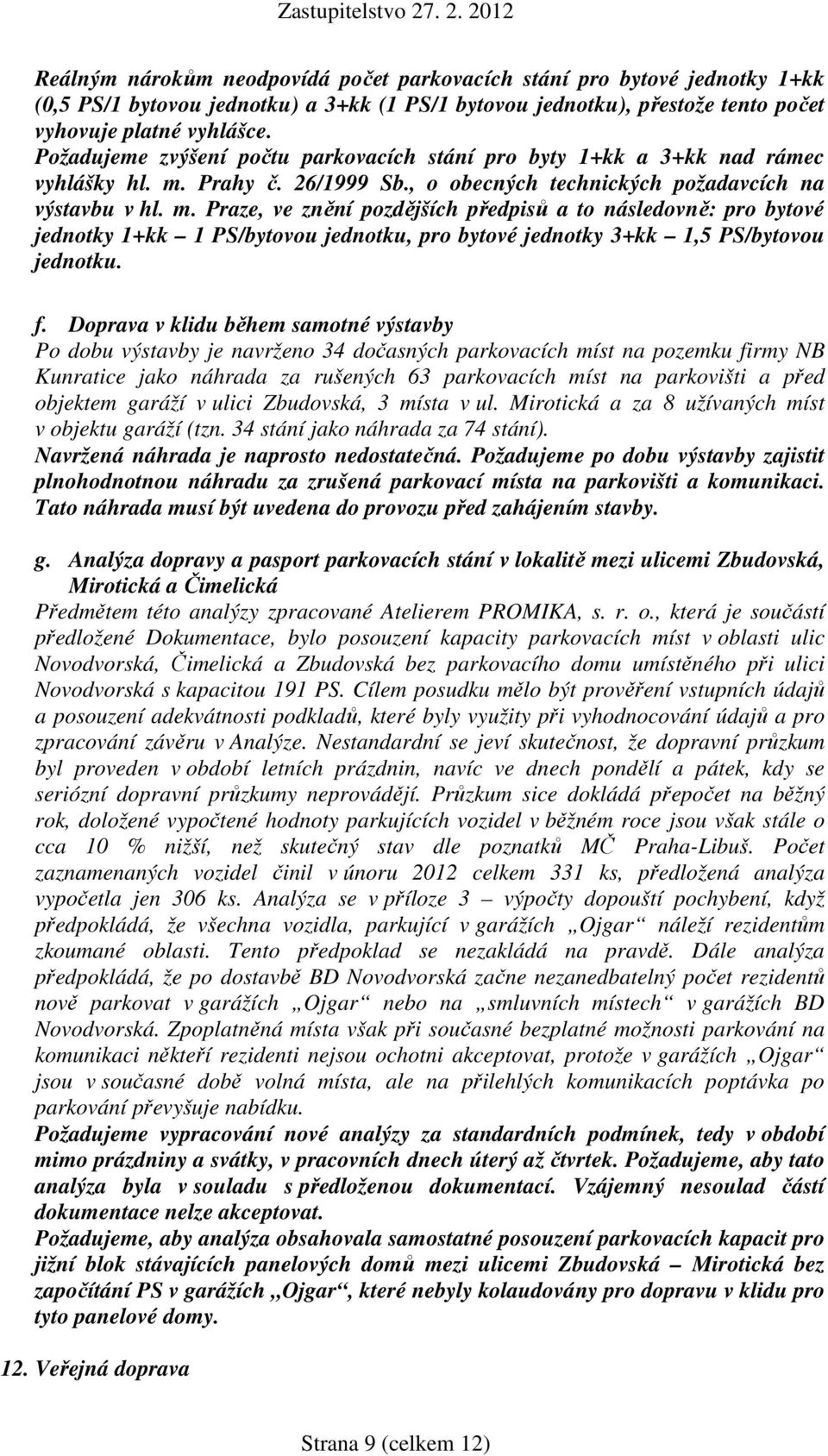 Prahy č. 26/1999 Sb., o obecných technických požadavcích na výstavbu v hl. m.