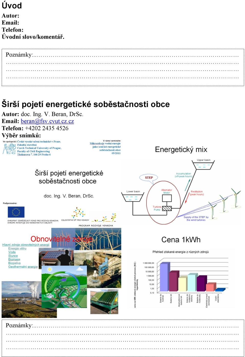 . Širší pojetí energetické soběstačnosti obce Autor: