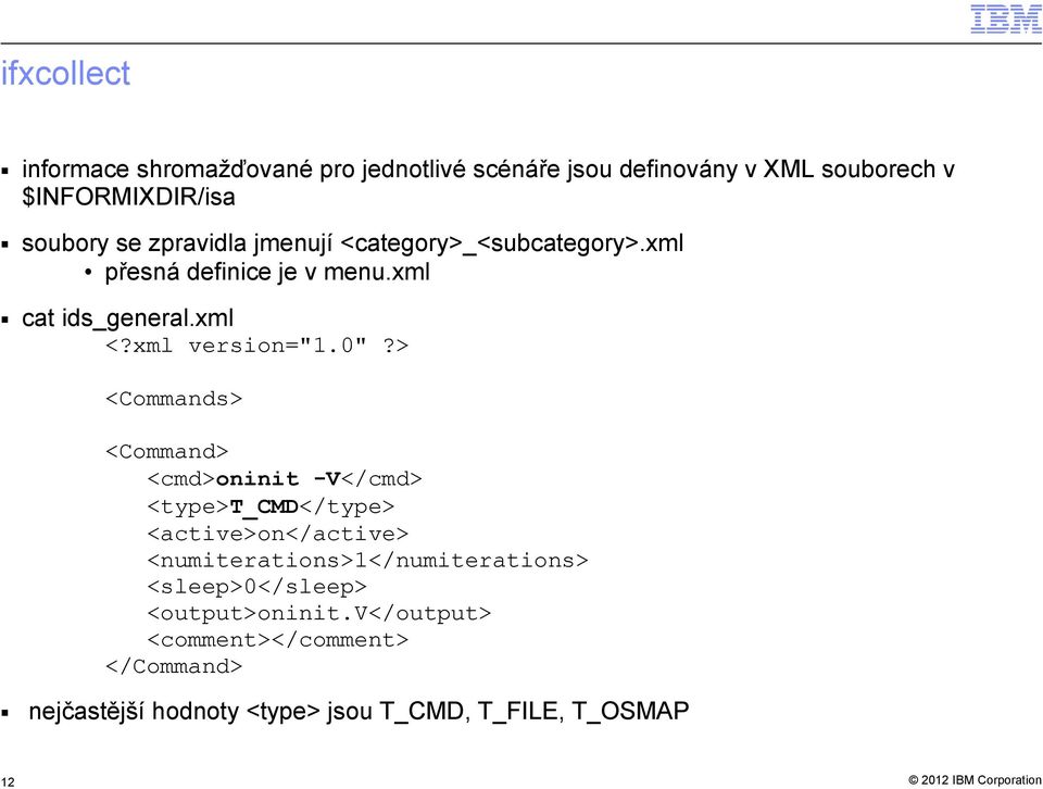 > <Commands> <Command> <cmd>oninit -V</cmd> <type>t_cmd</type> <active>on</active> <numiterations>1</numiterations>