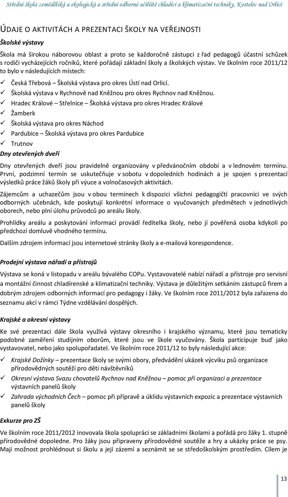 Školská výstava v Rychnově nad Kněžnou pro okres Rychnov nad Kněžnou.