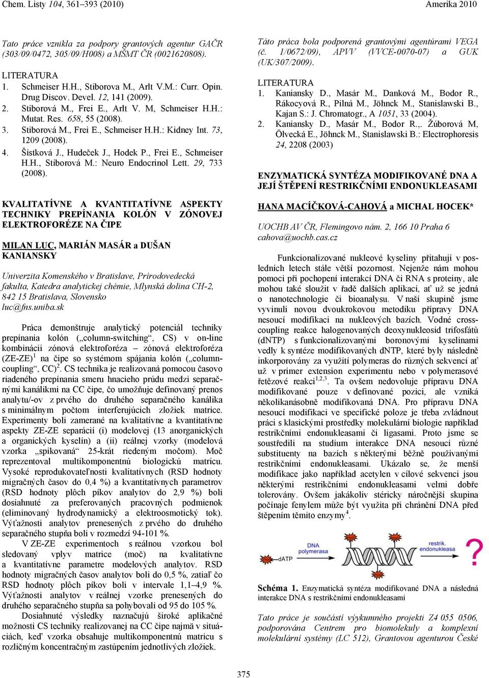 : Neuro Endocrinol Lett. 29, 733 (2008).