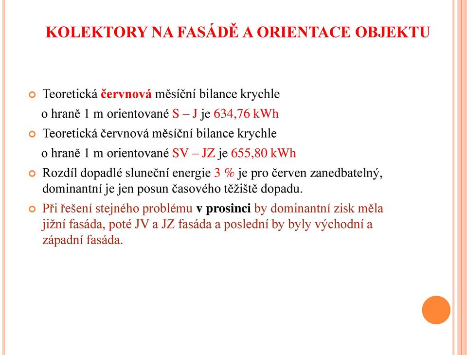 sluneční energie 3 % je pro červen zanedbatelný, dominantní je jen posun časového těžiště dopadu.