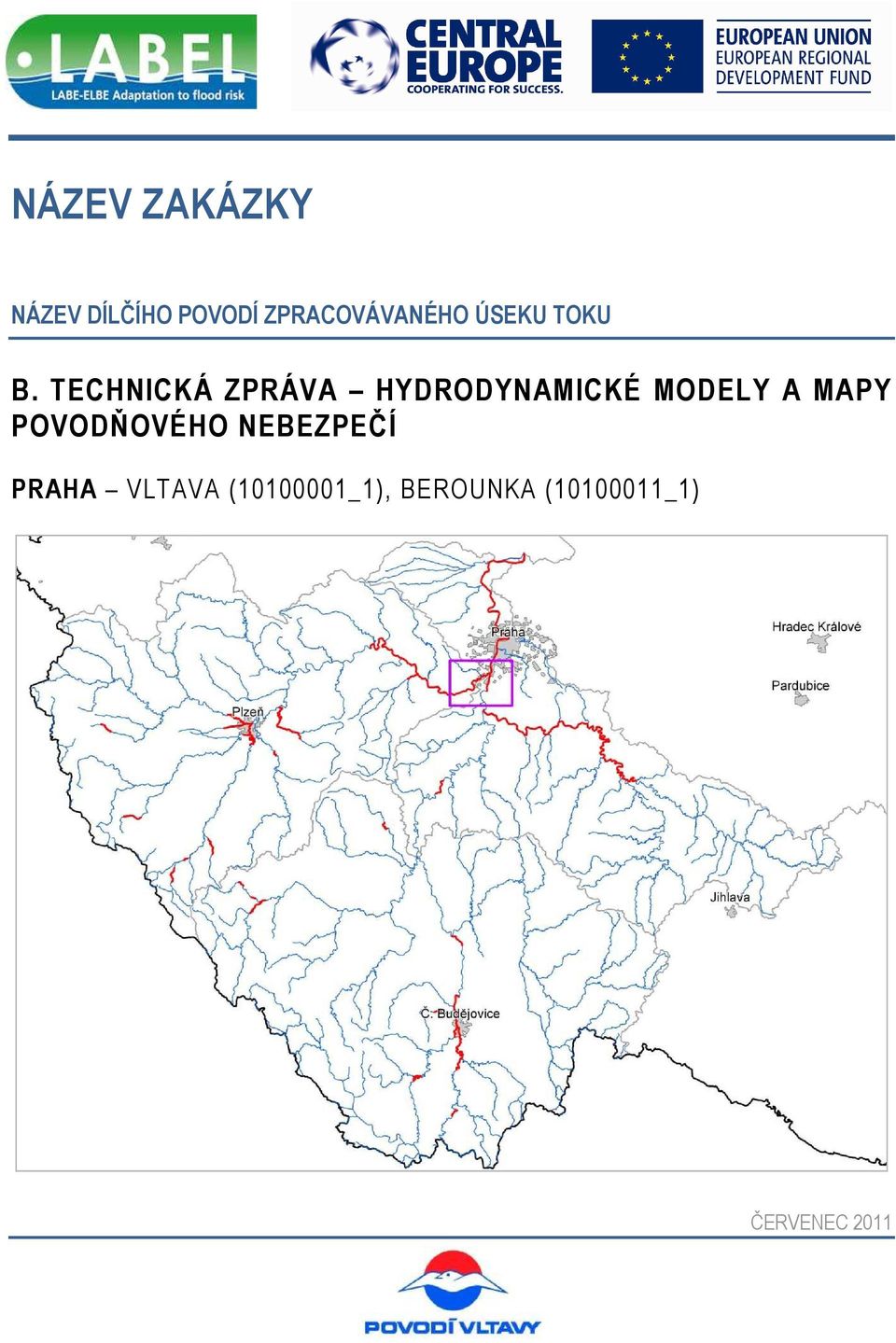 TECHNICKÁ ZPRÁVA HYDRODYNAMICKÉ MODELY A MAPY