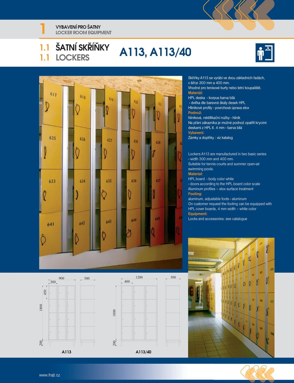 4 mm - barva bílá Lockers A113 are manufactured in two basic series - width mm and 400 mm.