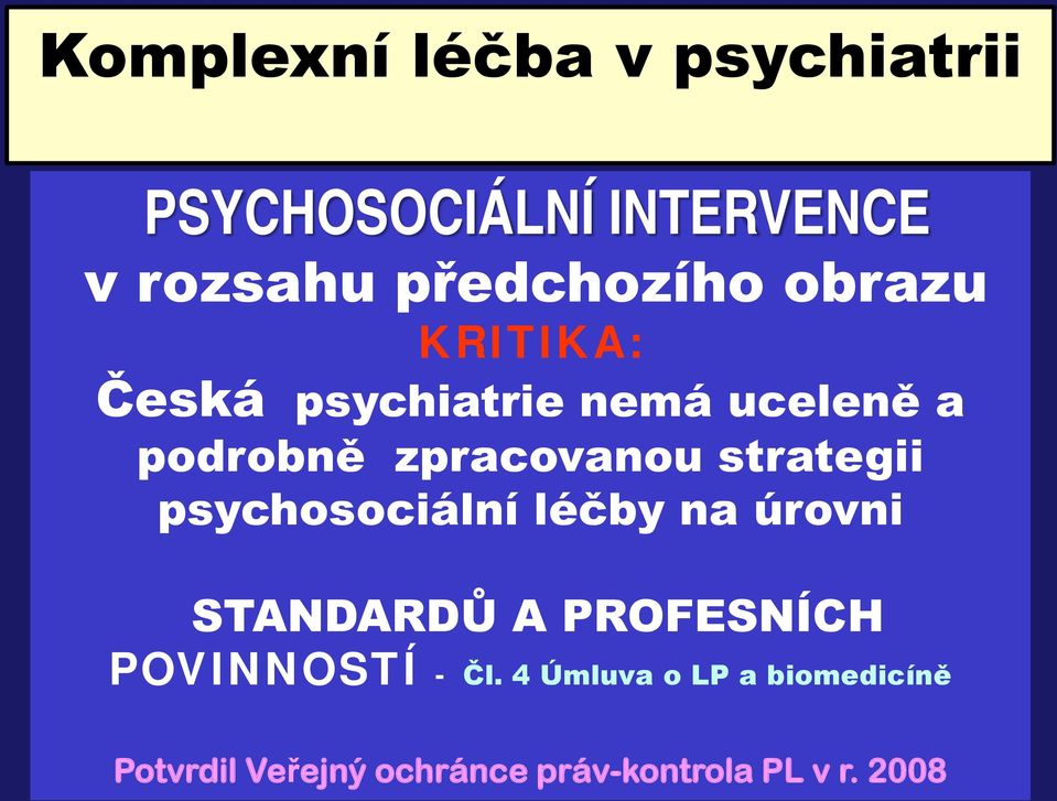 strategii psychosociální léčby na úrovni STANDARDŮ A PROFESNÍCH POVINNOSTÍ -