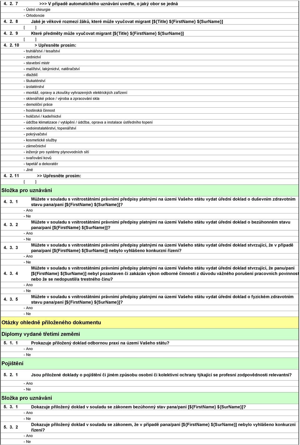 štukatérství - izolatérství - montáž, opravy a zkoušky vyhrazených elektrických zařízení - sklenářské práce / výroba a zpracování skla - demoliční práce - hostinská činnost - holičství / kadeřnictví