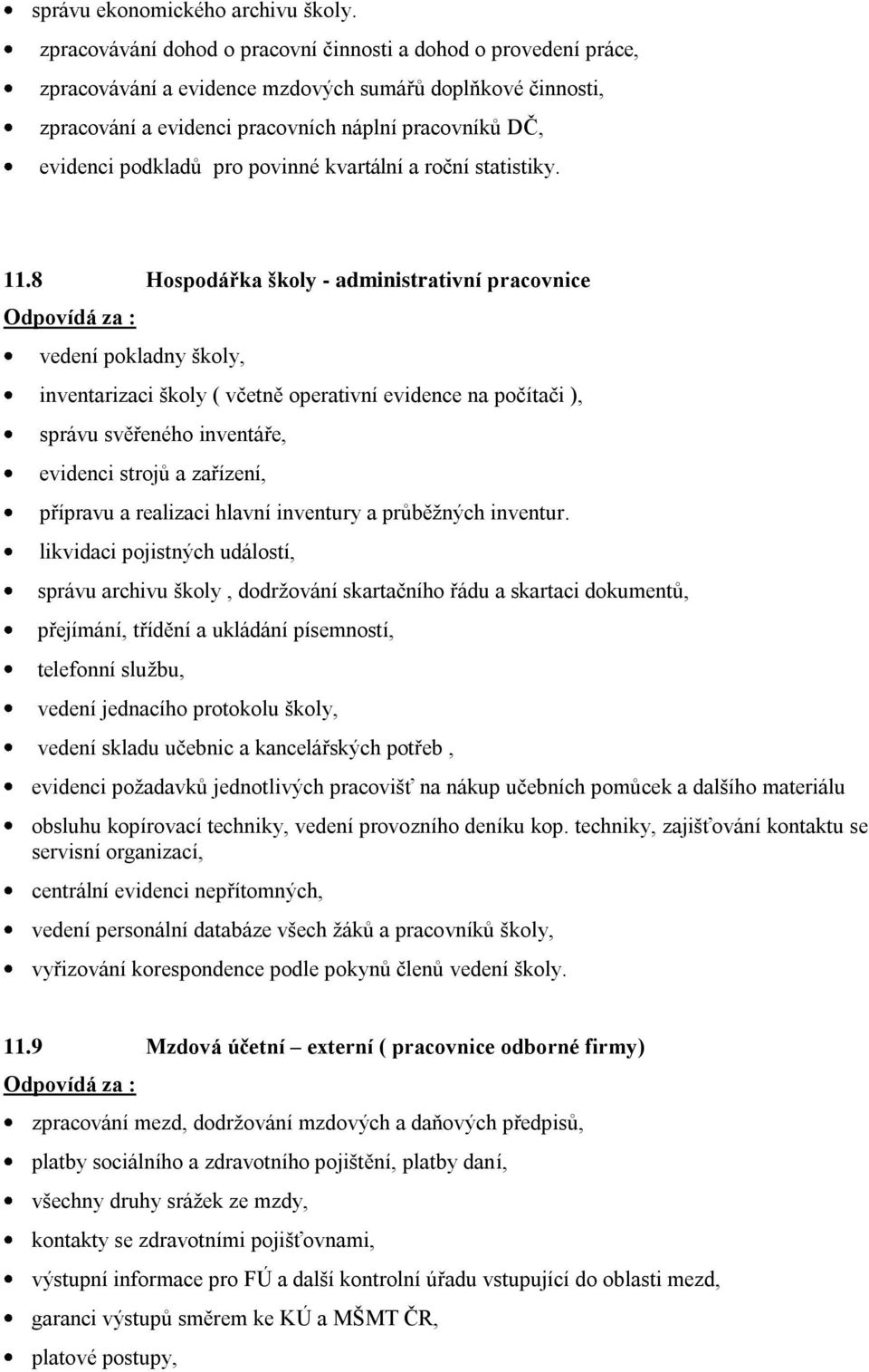 pro povinné kvartální a roční statistiky. 11.