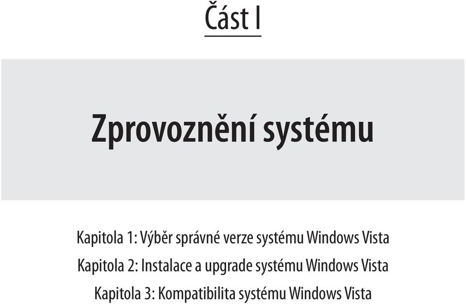 2: Instalace a upgrade systému Windows Vista