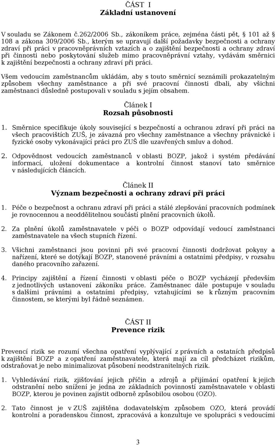 pracovněprávní vztahy, vydávám směrnici k zajištění bezpečnosti a ochrany zdraví při práci.