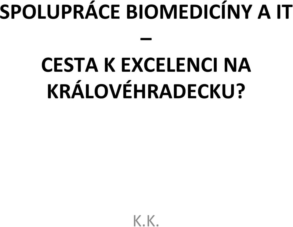 CESTA K EXCELENCI