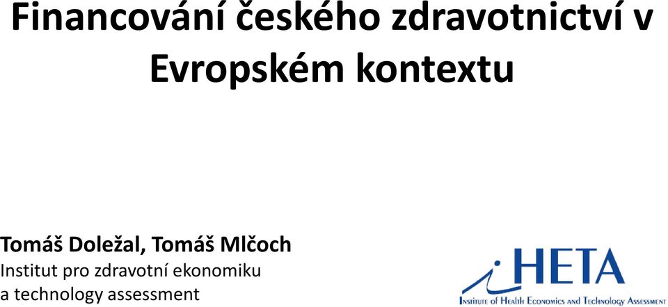 Doležal, Tomáš Mlčoch Institut pro