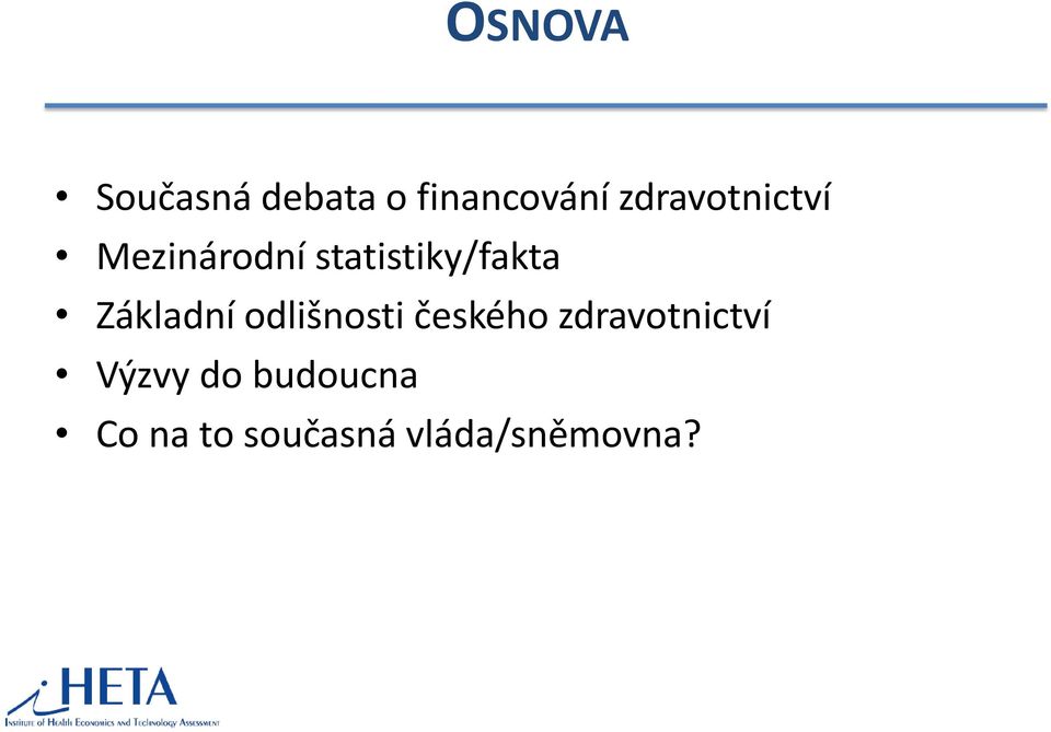 Základní odlišnosti českého zdravotnictví