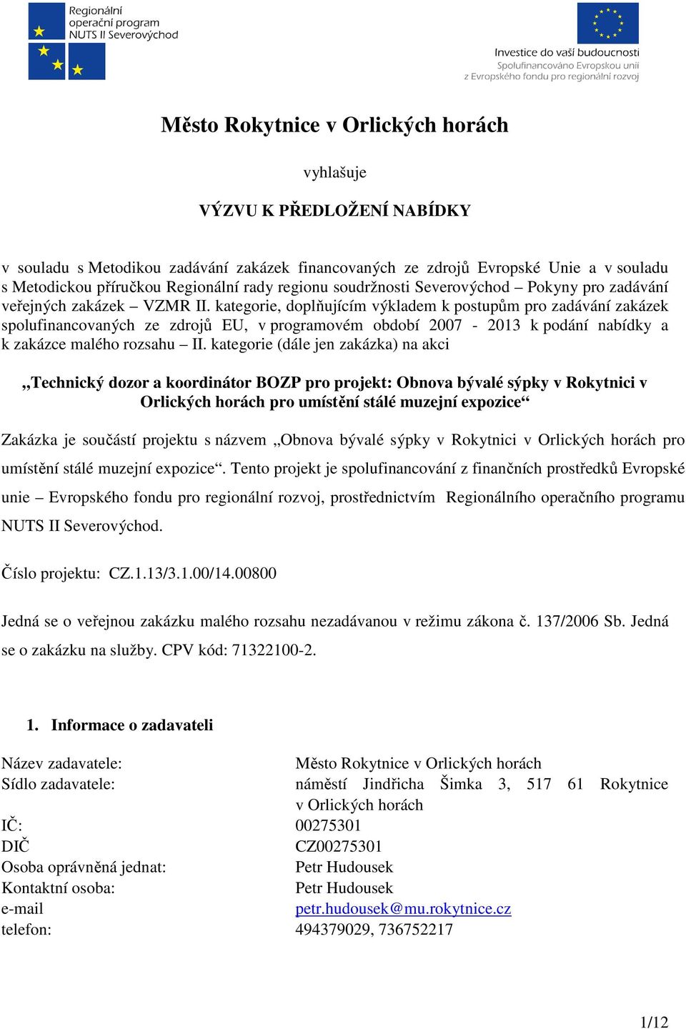 kategorie, doplňujícím výkladem k postupům pro zadávání zakázek spolufinancovaných ze zdrojů EU, v programovém období 2007-2013 k podání nabídky a k zakázce malého rozsahu II.