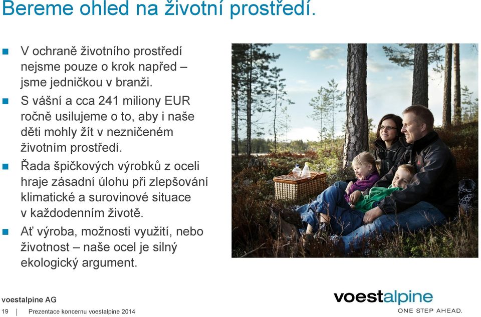 Řada špičkových výrobků z oceli hraje zásadní úlohu při zlepšování klimatické a surovinové situace v každodenním