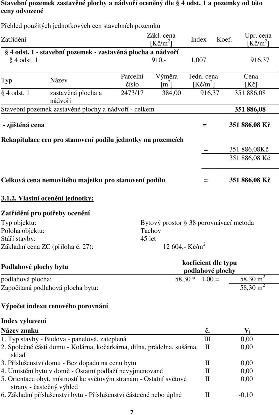 cena Cena číslo [m 2 ] [Kč/m 2 ] [Kč] 4 odst.