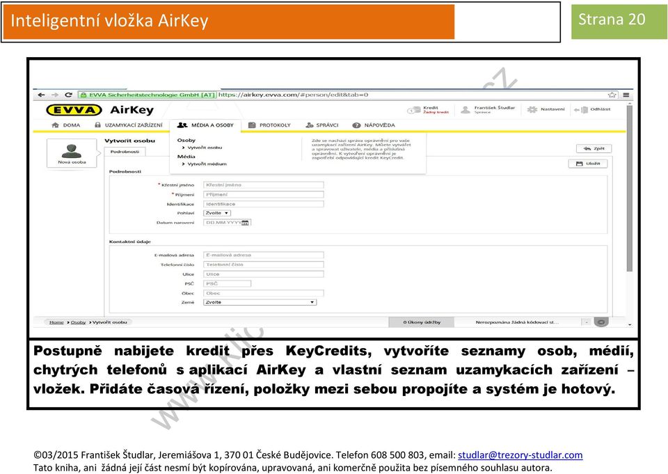 s aplikací AirKey a vlastní seznam uzamykacích zařízení vložek.