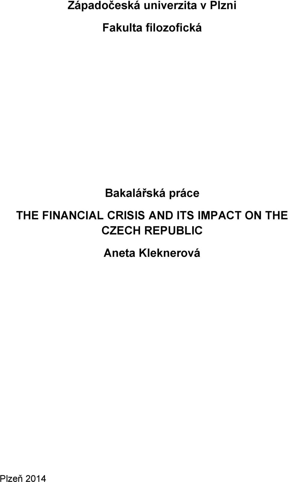 FINANCIAL CRISIS AND ITS IMPACT ON THE