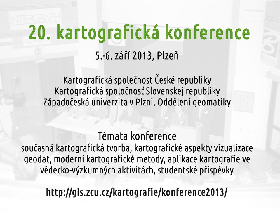 Západočeská univerzita v Plzni, Oddělení geomatiky Témata konference současná kartografická tvorba,