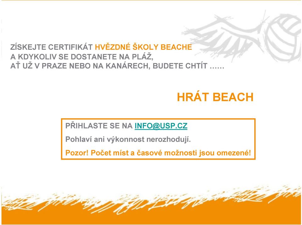 CHTÍT HRÁT BEACH PŘIHLASTE SE NA INFO@USP.