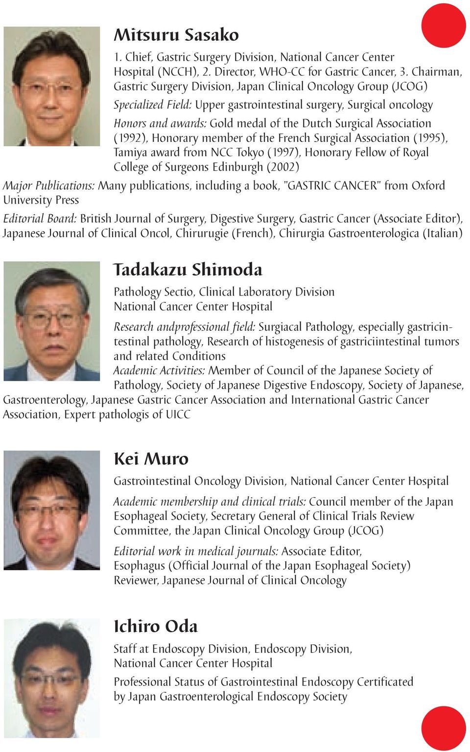 Association (1992), Honorary member of the French Surgical Association (1995), Tamiya award from NCC Tokyo (1997), Honorary Fellow of Royal College of Surgeons Edinburgh (2002) Major Publications: