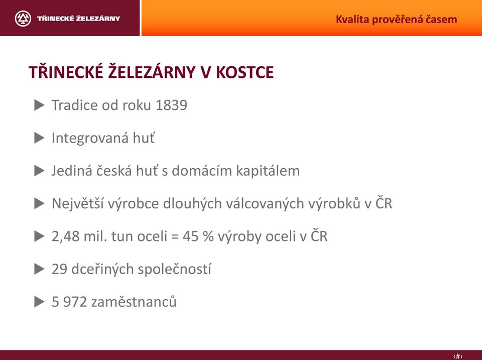 Největší výrobce dlouhých válcovaných výrobků v ČR 2,48 mil.