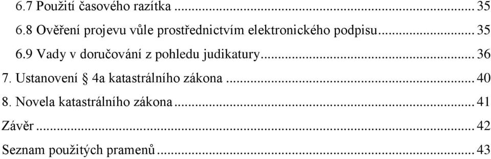 9 Vady v doručování z pohledu judikatury... 36 7.