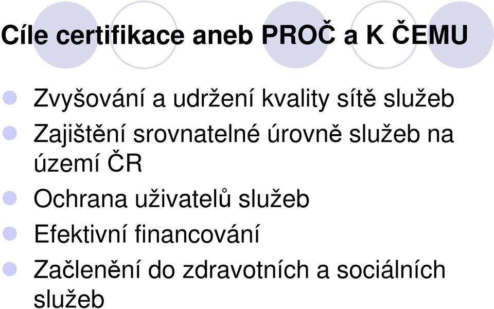 úrovně služeb na území ČR Ochrana uživatelů služeb