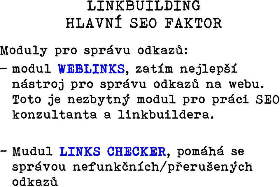 Toto je nezbytný modul pro práci SEO konzultanta a linkbuildera.