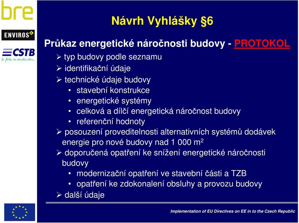 posouzení proveditelnosti alternativních systémů dodávek energie pro nové budovy nad 1 000 m 2 doporučená opatření ke