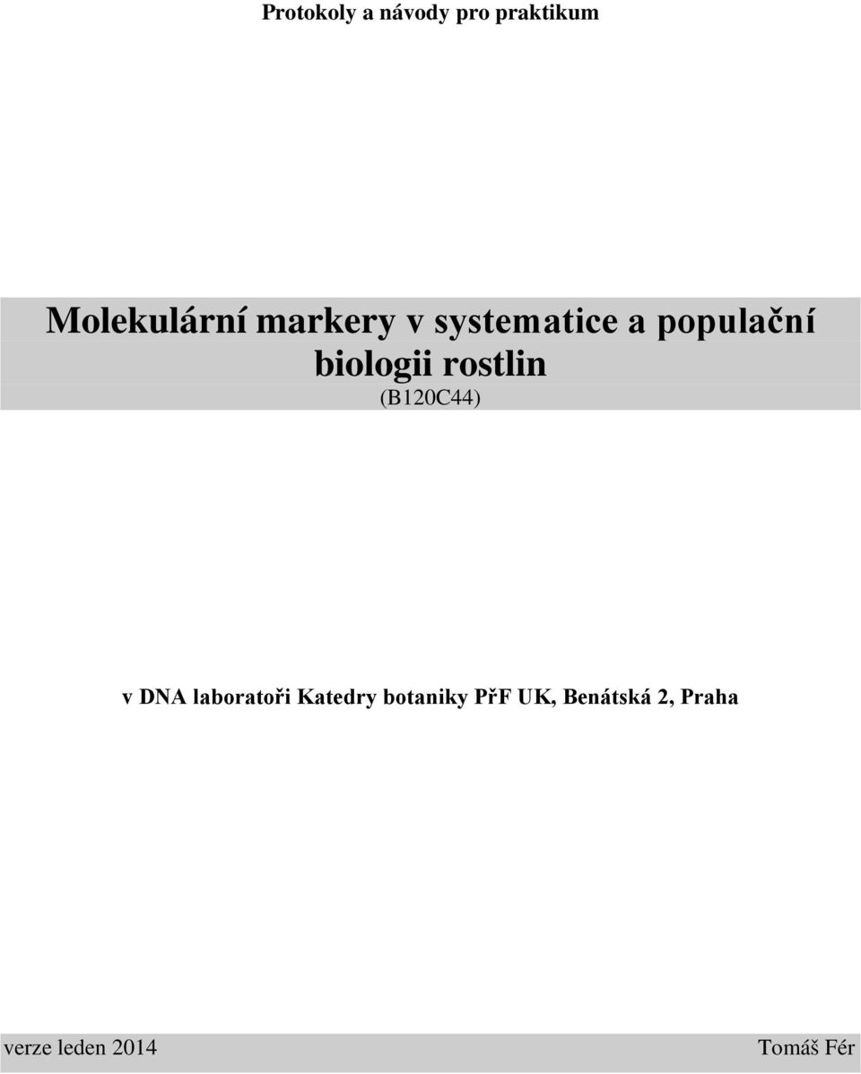 rostlin (B120C44) v DNA laboratoři Katedry