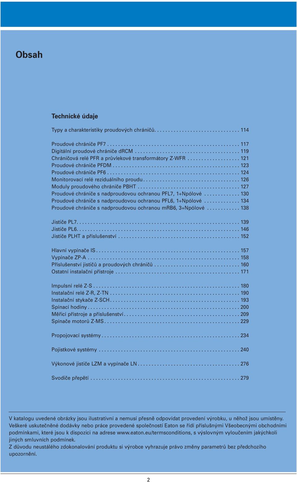 ............................................... 124 Monitorovací relé reziduálního proudu................................... 126 Moduly proudového chrániče PBHT.