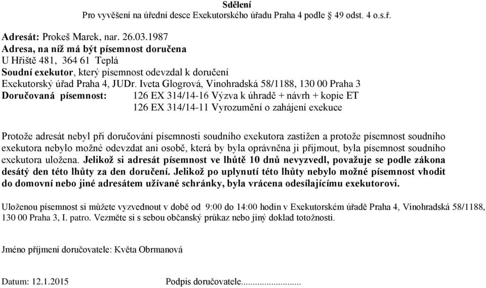 písemnost: 126 EX 314/14-16 Výzva k úhradě +