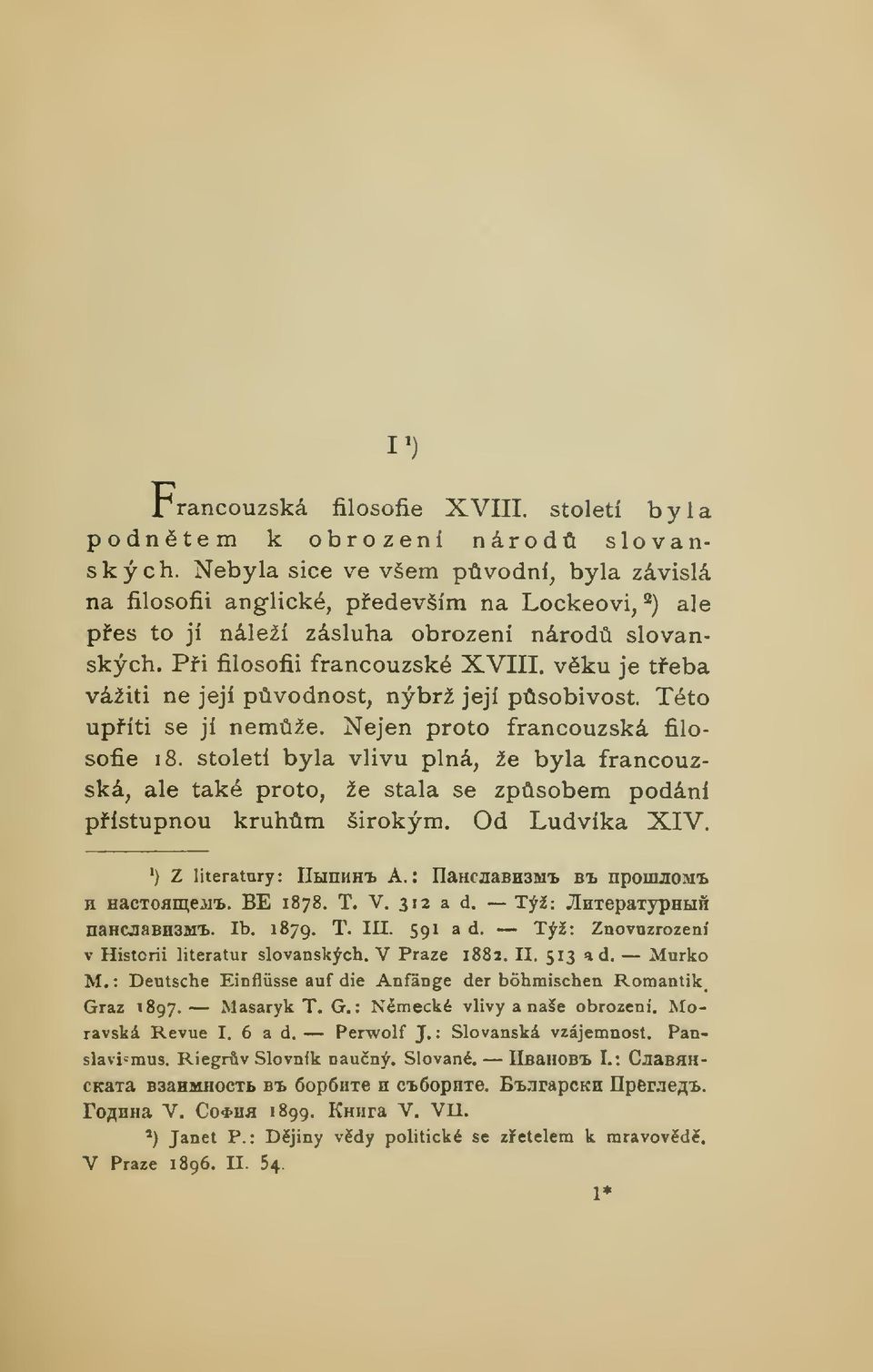 vku je teba vážiti ne její pvodnost, nýbrž její psobivost. Této upíti se jí nemže. Nejen proto francouzská filosofie 1 8.