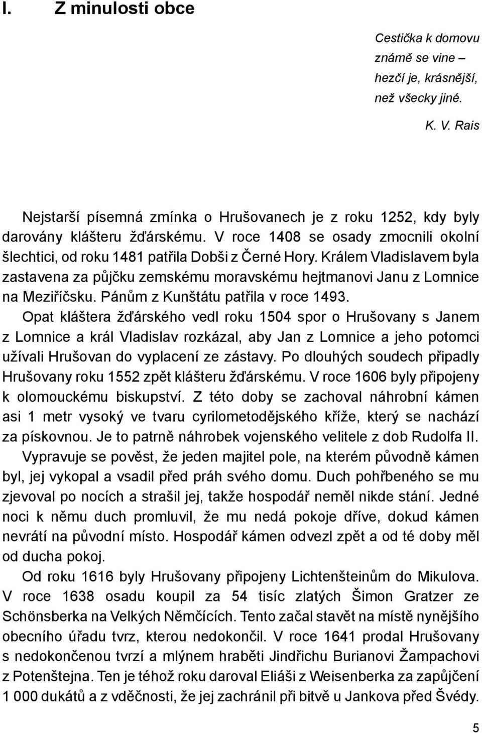 Pánům z Kunštátu patřila v roce 1493.