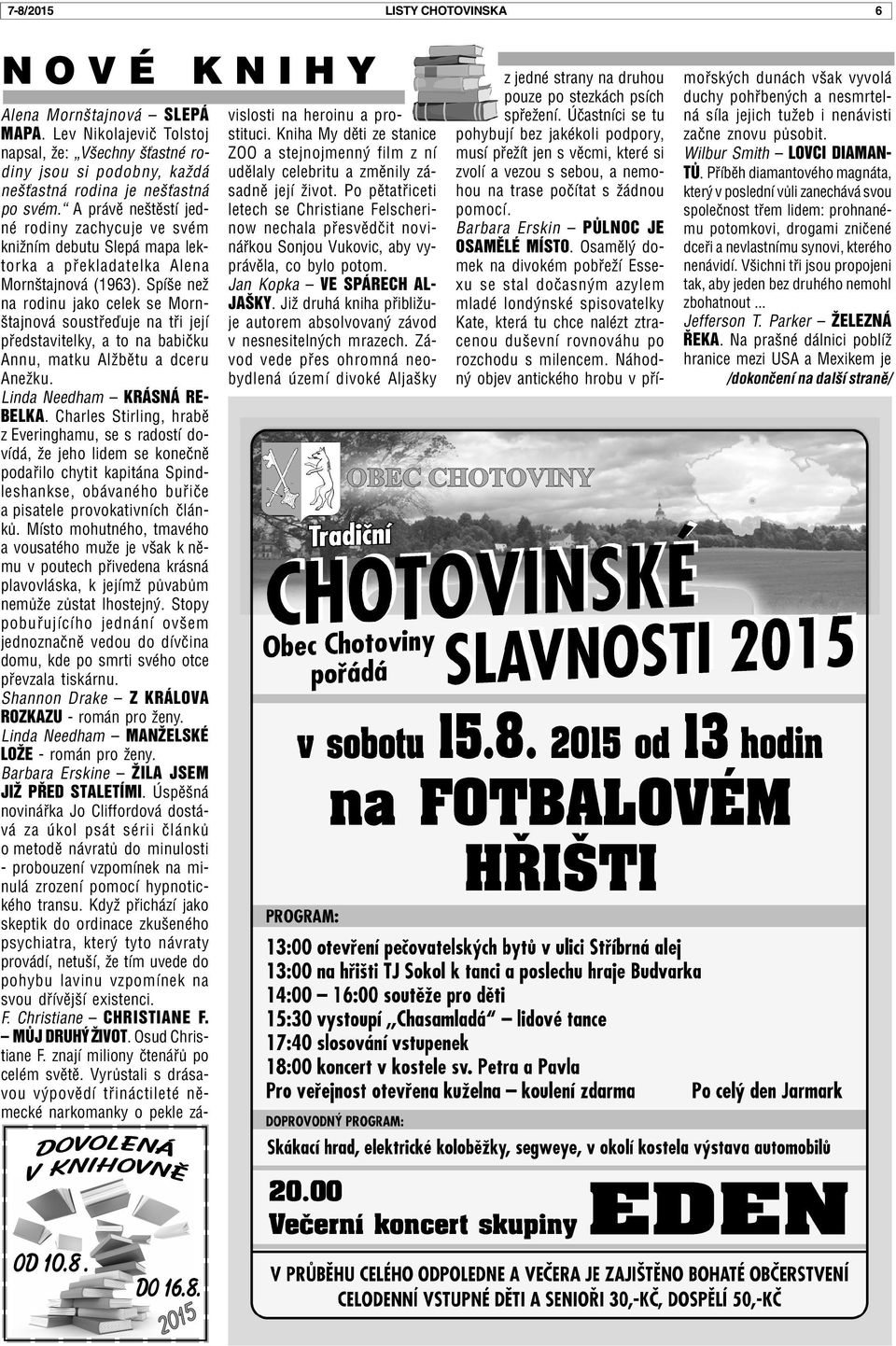 Spíše než na rodinu jako celek se Mornštajnová soustøeïuje na tøi její pøedstavitelky, a to na babièku Annu, matku Alžbìtu a dceru Anežku. Linda Needham KRÁSNÁ RE- BELKA.