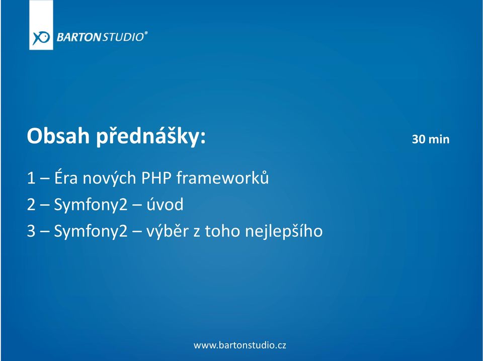 Symfony2 úvod 3 Symfony2 výběr