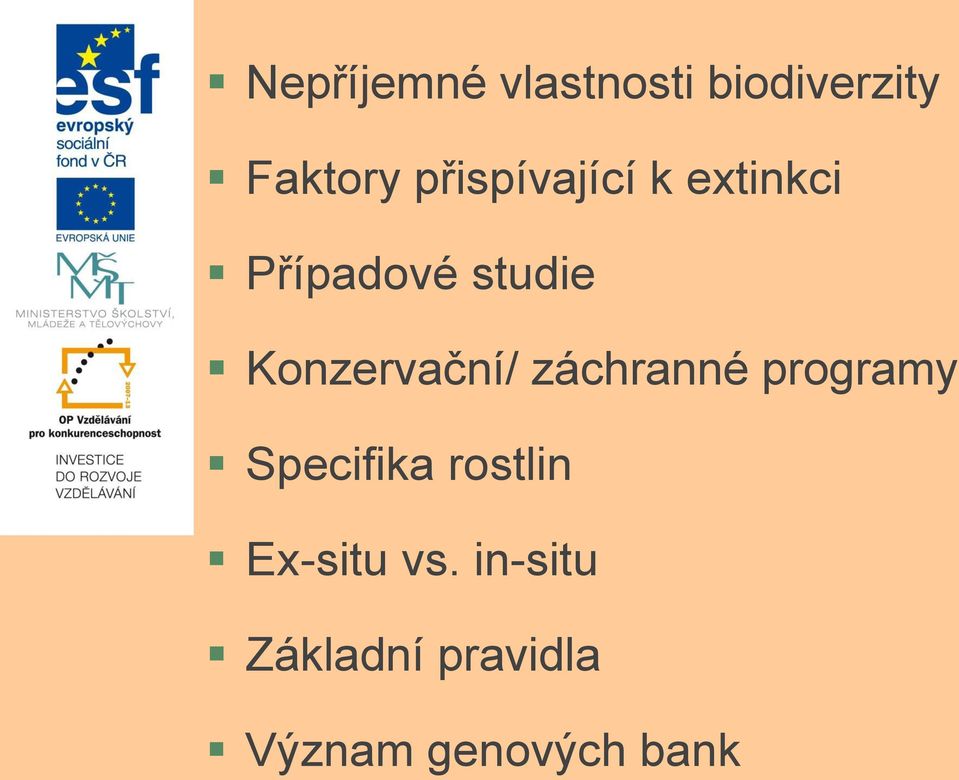 Konzervační/ záchranné programy Specifika