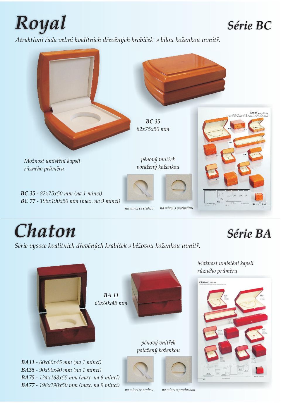 na 9 mincí) na minci se stuhou na minci s protiváhou Chaton Série vysoce kvalitních dřevěných krabiček s béžovou koženkou uvnitř.