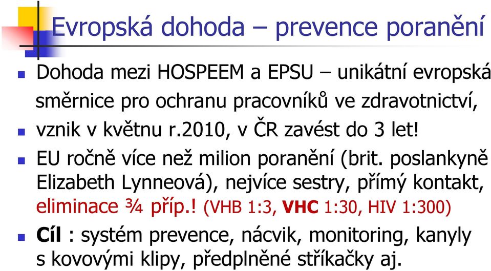 EU ročně více než milion poranění (brit.