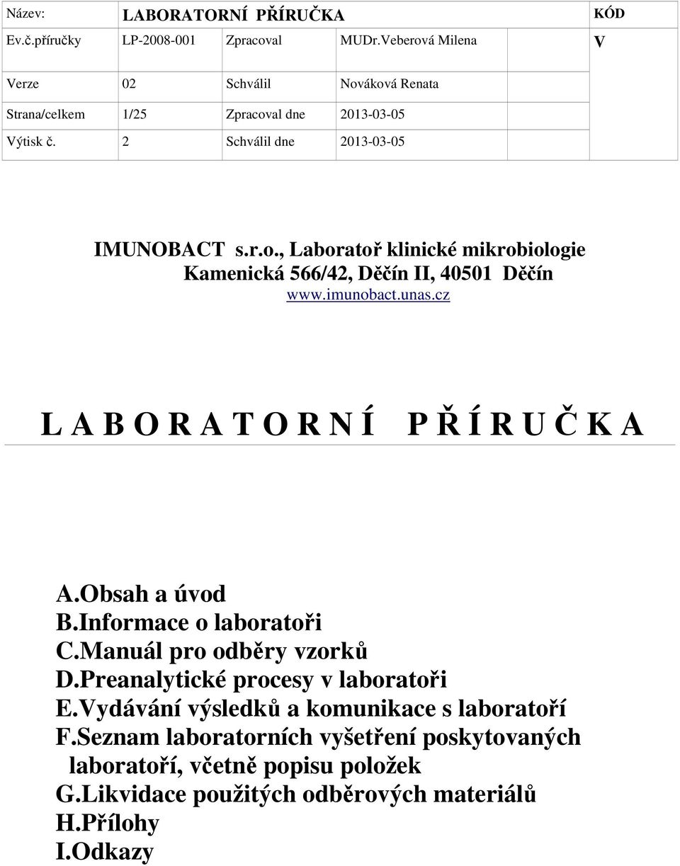 Manuál pro odběry vzorků D.Preanalytické procesy v laboratoři E.Vydávání výsledků a komunikace s laboratoří F.